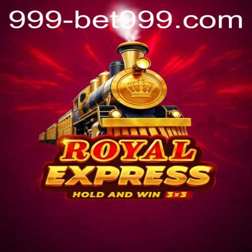 Discover the Thrilling World of RoyalExpress with Bet999